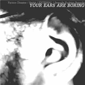 Faction Disaster / Redsk / EXTERNAL  / Seagulls Fucking Seagulls - Your Ears Are Boring