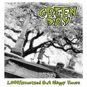 Green Day - 1,039/Smoothed Out Slappy Hours
