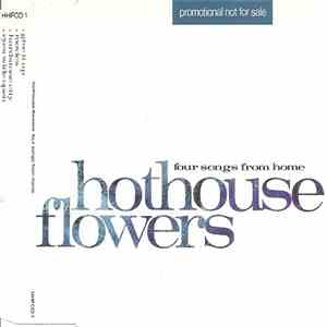 Hothouse Flowers - Four Songs From Home