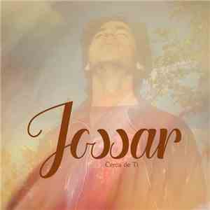 Jossar - Cerca de Ti