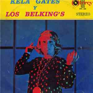 Kela Gates y Los Belking's - Kela Gates y Los Belking's