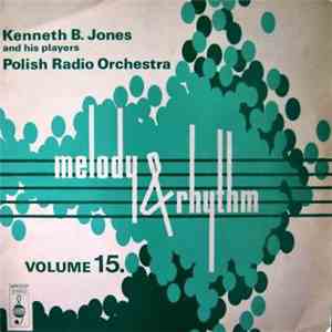 Kenneth B. Jones And His Players / Polish Radio Orchestra - Melody And Rhythm Volume 15