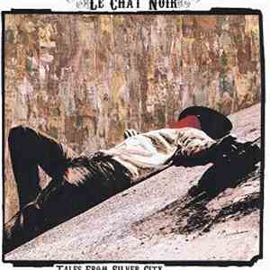 Le Chat Noir  - Tales From Silver City