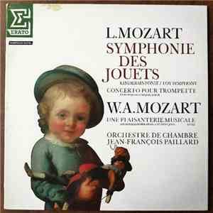 Leopold Mozart, Wolfgang Amadeus Mozart, Jean-François Paillard Chamber Orchestra, Jean-François Paillard - Toy Symphony in C Major/Concerto in D Major/ A Musical Joke, K. 522