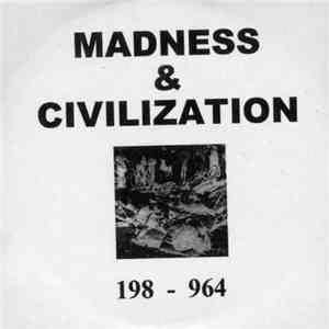 Madness & Civilization - 198 - 964