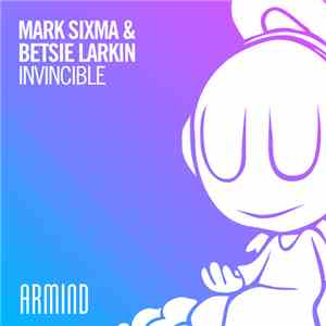 Mark Sixma & Betsie Larkin - Invinicible