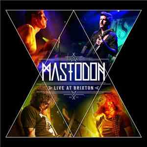 Mastodon - Live At Brixton 2012
