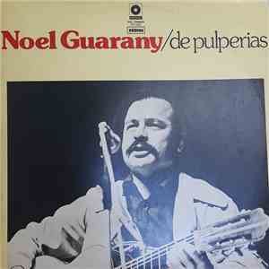 Noel Guarany - De Pulperias