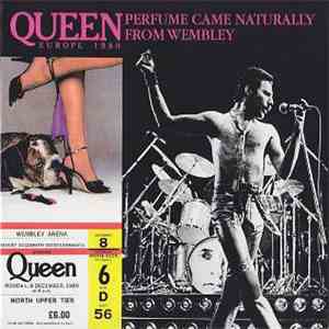Queen - Perfume Came Naturally From Wembley