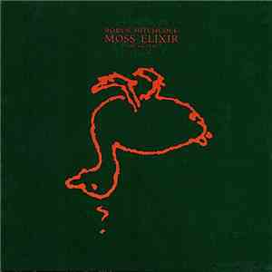 Robyn Hitchcock - Moss Elixir