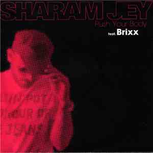 Sharam Jey - Push Your Body