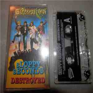 Sloppy Seconds - Destroyed
