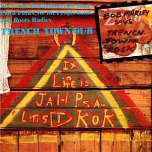 Sly & The Revolutionaries Meet Lloyd Parks, We The People Band And Roots Radics - Trench Town Dub