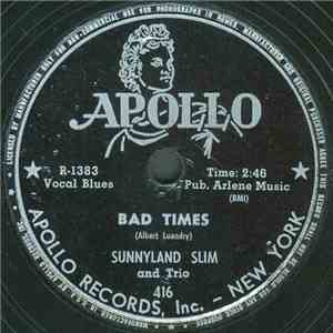 Sunnyland Slim - Bad Times / I’m Just A Lonelsome Man