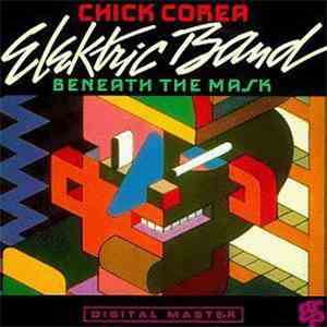 The Chick Corea Elektric Band - Beneath The Mask