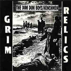 The Dum Dum Boys / The Henchmen  - Grim Relics