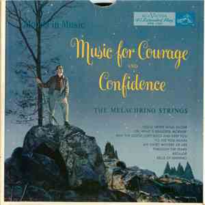 The Melachrino Strings - Music For Courage And Confidence