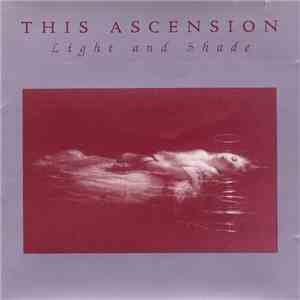 This Ascension - Light And Shade