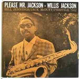 Willis Jackson, Willis Jackson Quintet - Please Mr. Jackson