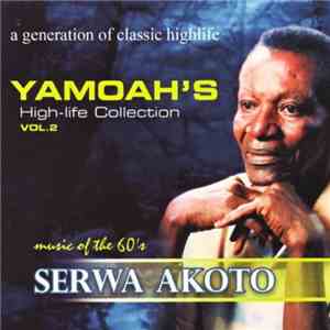 Yamoah's - Serwa Akoto High Life Collection Vol. 2