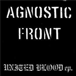 Agnostic Front - United Blood EP.
