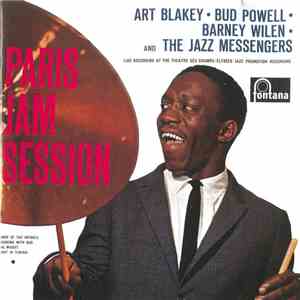 Art Blakey • Bud Powell • Barney Wilen And The Jazz Messengers - Paris Jam Session
