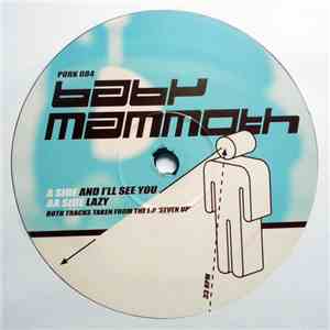 Baby Mammoth - And I'll See You / Lazy