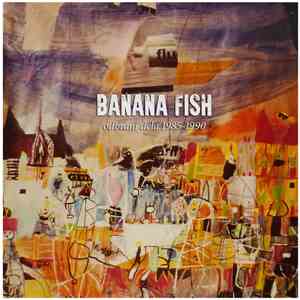 Banana Fish - Odbrani dela 1985​-​1990
