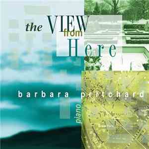 Barbara Pritchard - The View From Here