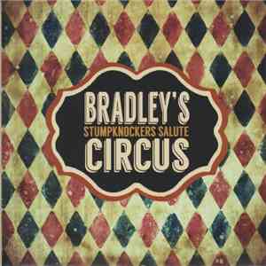 Bradley's Circus - Stumpknockers Salute