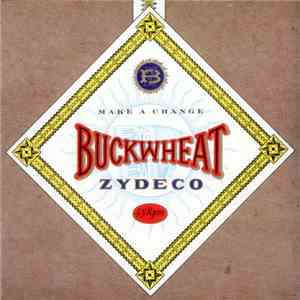 Buckwheat Zydeco - Make A Change