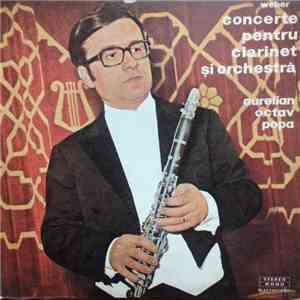 Carl Maria von Weber - Aurelian Octav Popa Dirijor Mircea Cristescu - Concertino, Concert Nr. 1 Și Concert Nr. 2 Pentru Clarinet Și Orchestră