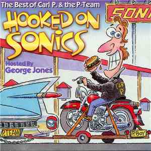 Carl P. And The P-Team - Hooked On Sonics