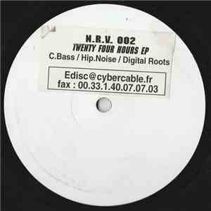 C.Bass / Hip.Noise / Digital Roots - Twenty-Four Hours EP