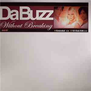 Da Buzz - Without Breaking