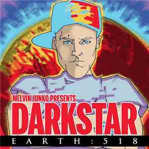 DarkStar  & Melvin Junko - Earth : 518