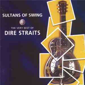 Dire Straits - Sultans Of Swing (The Very Best Of Dire Straits)