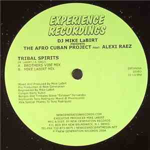 DJ Mike LaBirt Presents The Afro Cuban Project Feat. Alexi Raez - Tribal Spirits