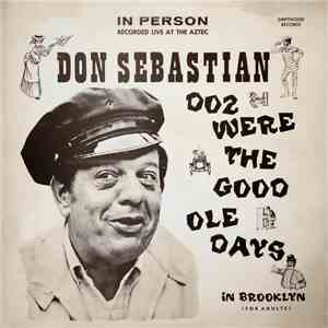 Don Sebastian - Doz Were The Good Ole Days