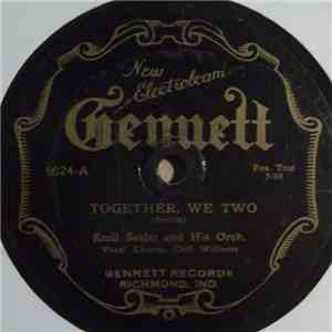 Emil Seidel And His Orch. - Together, We Two / Did You Mean It