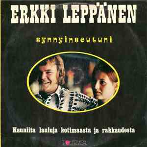 Erkki Leppänen - Synnyinseutuni