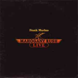 Frank Marino & Mahogany Rush - Live