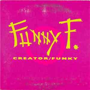 Funny F. - Creator / Funky