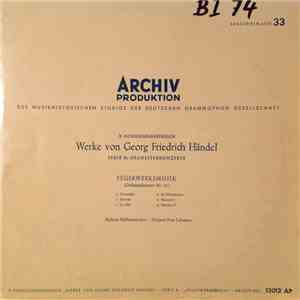 Georg Friedrich Händel – Berliner Philharmoniker · Fritz Lehmann - X. Forschungsbereich „Werke Von Georg Friedrich Händel” · Serie A · „Feuerwerksmusik”