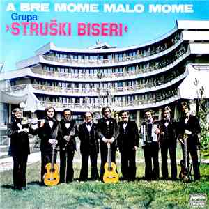 Grupa "Struški Biseri" - A Bre Mome Malo Mome