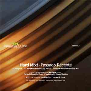 Hard Mix! - Passado Recente