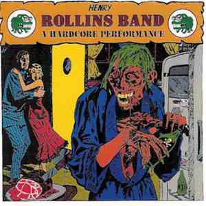 Henry Rollins Band - A Hardcore Performance