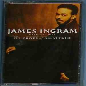 James Ingram - Greatest Hits / The Power Of Great Music