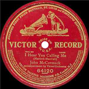 John McCormack - I Hear You Calling Me