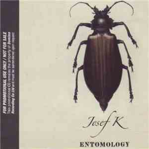 Josef K - Entomology